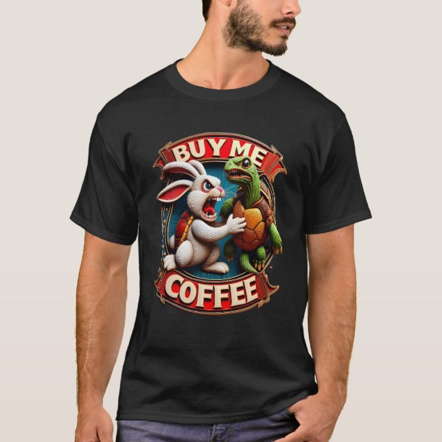 Rabbit Speeds Up: Buy Me Coffee! Buy Me A Coffee T-Shirt (Front)