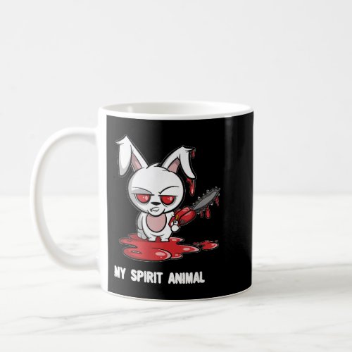 Rabbit with Chainsaw My Spirit Animal Evil Bunny Coffee Mug