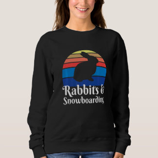 Rabbits And Snowboarding Snowboarder Sweatshirt