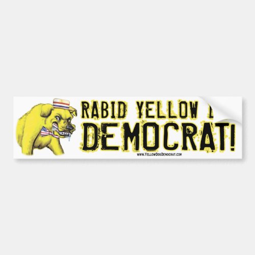 Rabid Yellow Dog Democrat Bumper Sticker 
