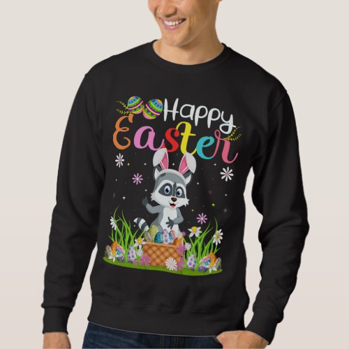 Raccoon Bunny Egg Hunting Funny Raccoon Happy East Sweatshirt