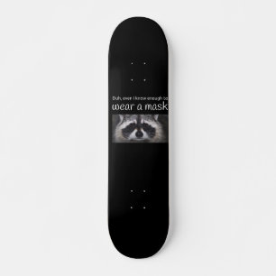 Raccoon Covid ask for the Mask by Funnycomb Skateboard