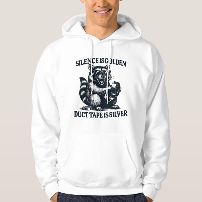 Raccoon Duct Tape Silver Quote Hoodie (Front)