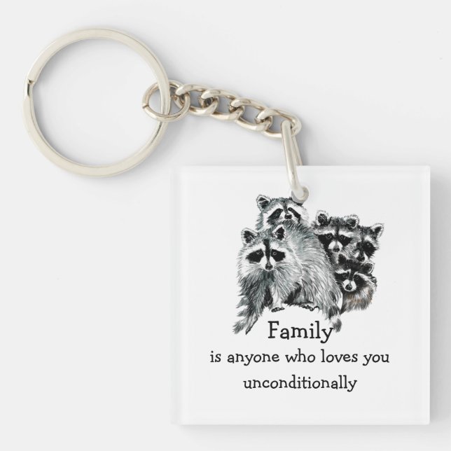 Raccoon Family or Friend Love Quote Animal  Art Keychain (Front)