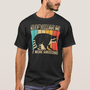 Raccoon For Men Women Common Raccoon   3 T-Shirt