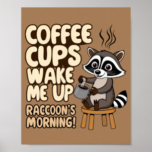 Raccoon funny morning with coffee cup poster