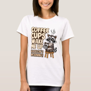Raccoon funny morning with coffee cup T-Shirt