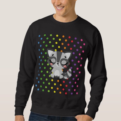 RACCOON Gifts Cute Raccoon Kawaii For Girls Rac Sweatshirt