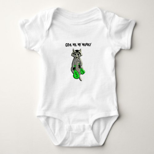 Raccoon _ Give Me Money Baby Bodysuit