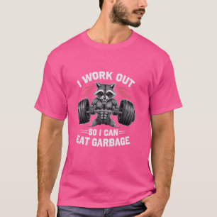 Raccoon Gym Training Funny I Work Out So I Can Eat T-Shirt