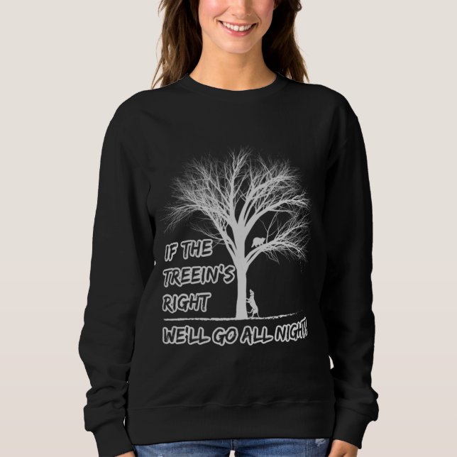 Raccoon Hunting Coon Treeing Raccoon Gifts Sweatshirt (Front)