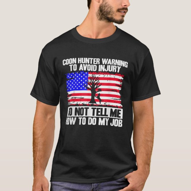 Raccoon Hunting Season USA Flag Coon Hunter Warnin T-Shirt (Front)