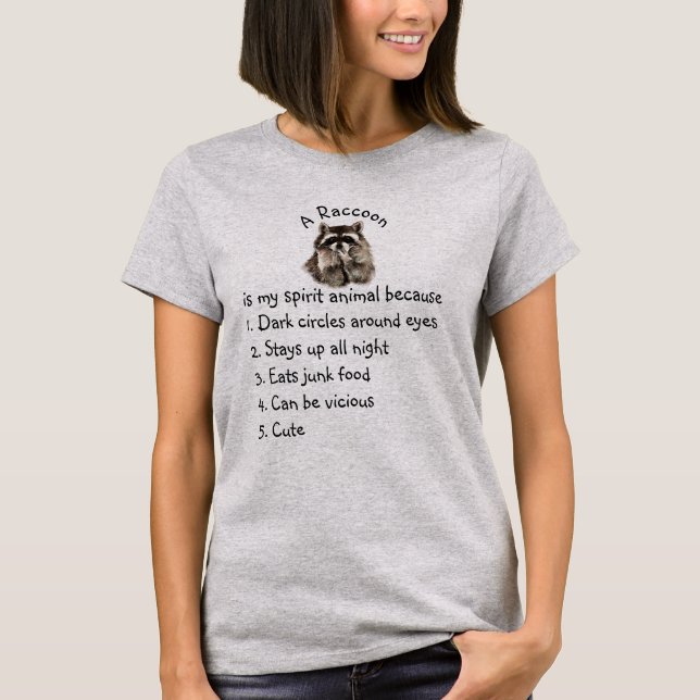 Raccoon if My Spirit Animal Fun List T-Shirt (Front)