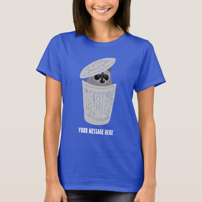 Raccoon in a Garbage Can Cute Custom Graphic T-Shirt (Front)