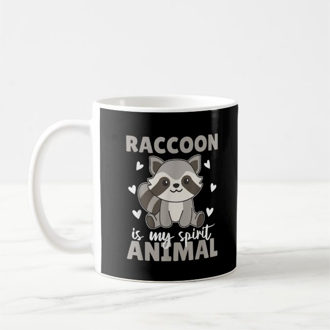 Raccoon Is My Spirit Animal Cute Raccoon Coffee Mug (Left)