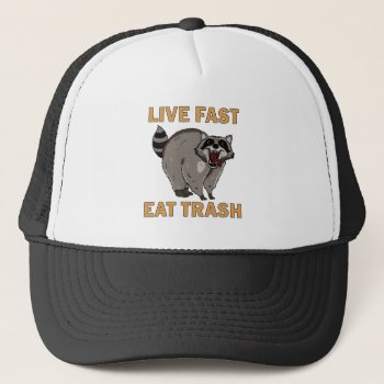 Raccoon - Live Fast Eat Trash Trucker Hat by Moma_Art_Shop at Zazzle