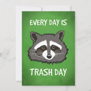Raccoon Lover Every Day Is Trash Day Invitation