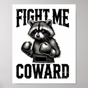 Raccoon Lover Funny Boxing Fight Me Coward Poster