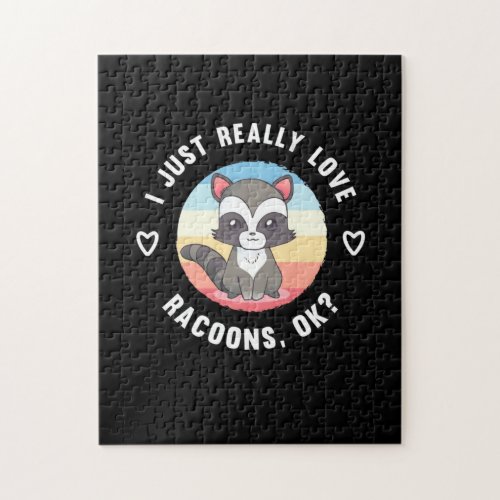 Raccoon Lover I Just Really Love Raccoons Jigsaw Puzzle