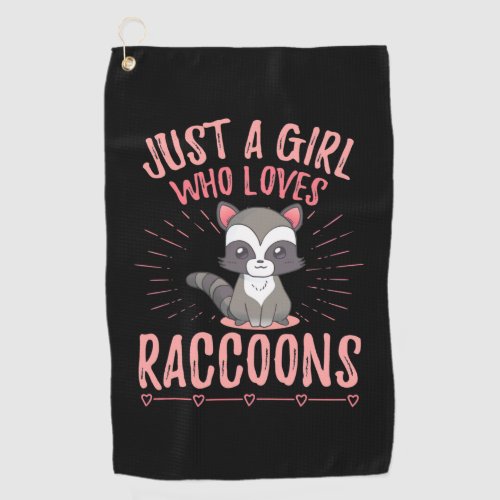 Raccoon Lover Just A Girl Who Loves Raccoon Golf Towel