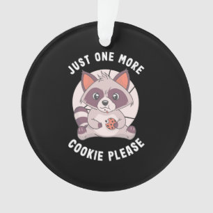 Raccoon Lover Just One More Cookie Please Ornament