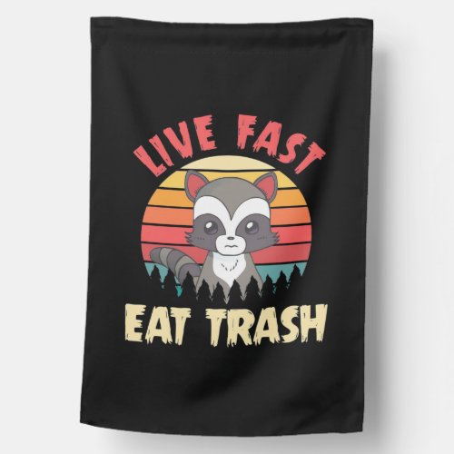 Raccoon Lover Live Fast Eat Trash House Flag