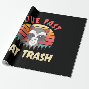 Raccoon Lover Live Fast Eat Trash Wrapping Paper