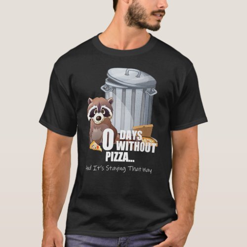Raccoon Lover Pizza Funny Cute Trash Panda Pizza D T_Shirt