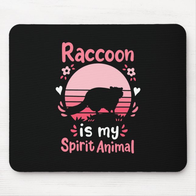 Raccoon Lover Raccoon Is My Spirit Animal Mouse Pad (Front)