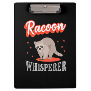 Raccoon Lover Raccoon Whisperer Clipboard