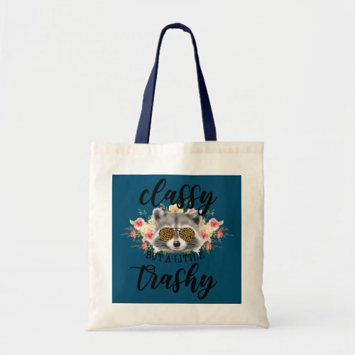 Raccoon Lover Sassy Girl Leopard Classy But A Tote Bag