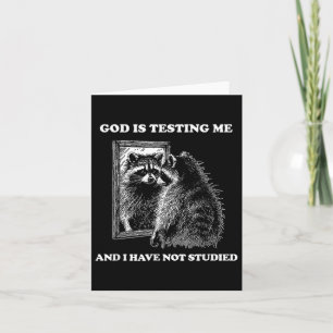 Raccoon Meme Funny Saying God Is Testing Me Street Card