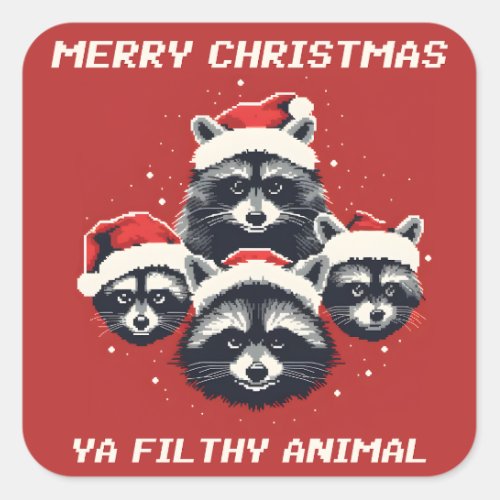 Raccoon Merry Christmas ya filthy animal Square Sticker