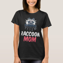 Raccoon Mom Mother Mommy Grandma T-Shirt
