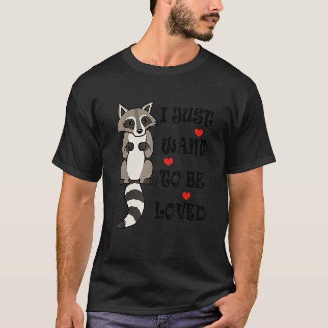 Raccoon Need Hugs Ironic Saying Cute Wildlife Anim T-Shirt (Front)