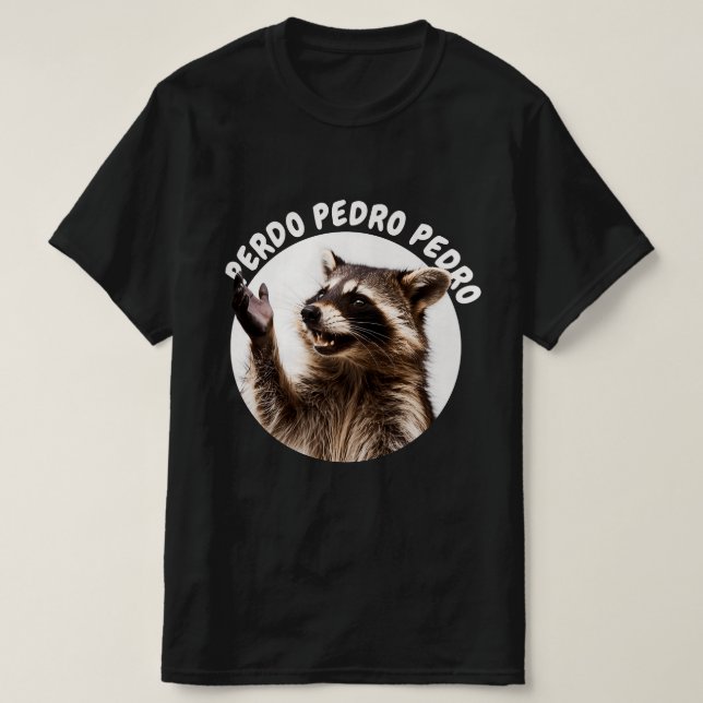 RACCOON PEDRO CUSTOMIZED NAME  T-Shirt (Design Front)