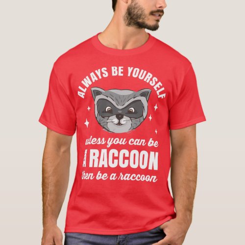 Raccoon Raccoon Trash Panda Ferret Lynx 3  T_Shirt