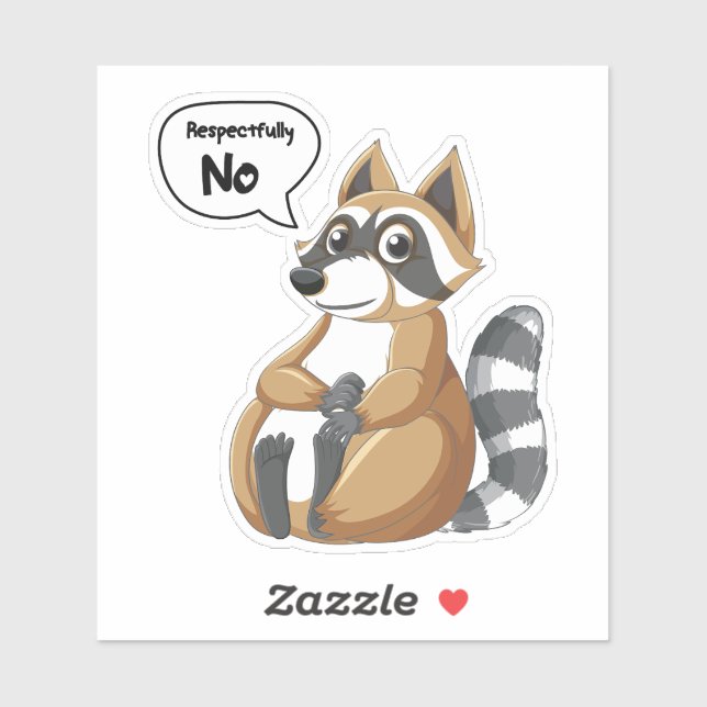 Raccoon Respectfully No Badge Reel  Sticker (Sheet)