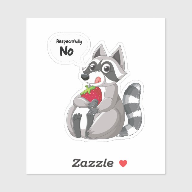 Raccoon Respectfully No, Funny Raccoon Sticker (Sheet)