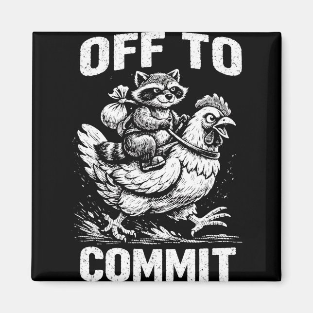 Raccoon Riding Chicken Off To Commit Software Deve Magnet (Front)