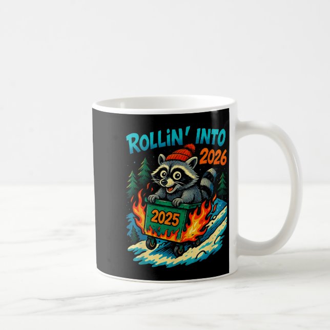 Raccoon Rollin Into 2026 Dumpster Fire New Year Me Coffee Mug (Right)