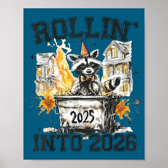 Raccoon Rollin Into 2026 Funny Dumpster Fire 2025  Poster (Front)