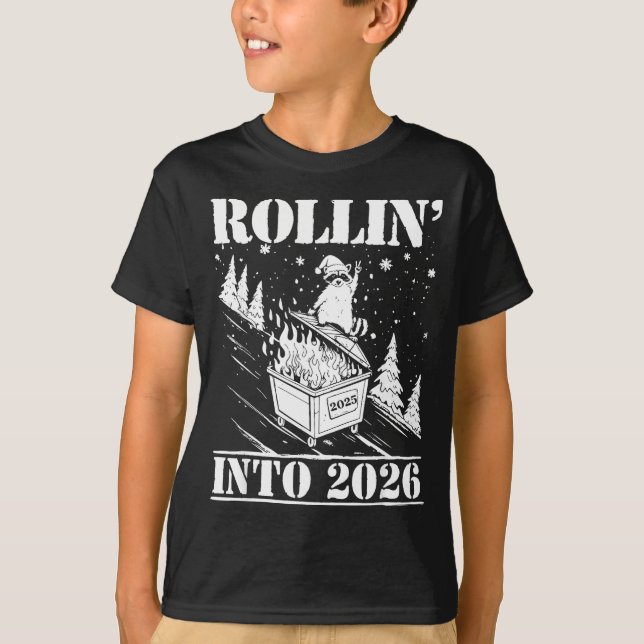Raccoon Rolling Into 2026 Happy New Year 2026 Funn T-Shirt (Front)