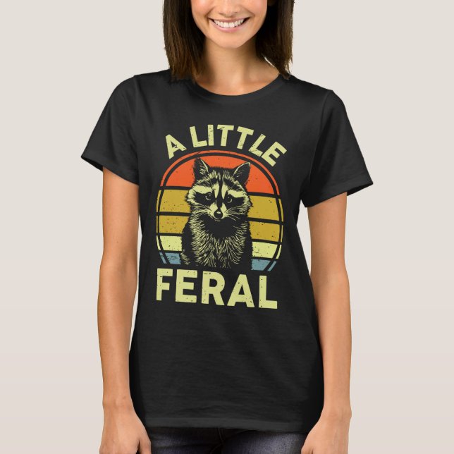 Raccoon-shirt A Little Feral Funny Raccoon Premium T-Shirt (Front)