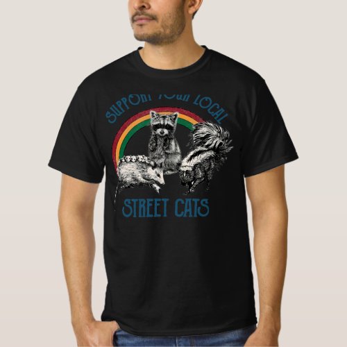 Raccoon Support Your Local Street Cats Unisex T_Shirt