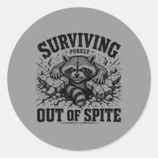 Raccoon Surviving Purely Out Of Spite Sarcastic Classic Round Sticker
