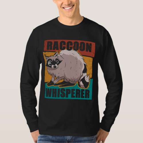 Raccoon The Raccoon Whisperer 001 T_Shirt