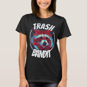 Raccoon Trash Bandit Funny Raccoon Trash Panda Tee