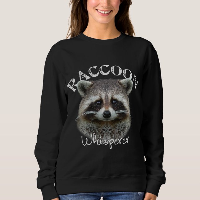 Raccoon Whisperer Cute Raccoon Sweatshirt (Front)