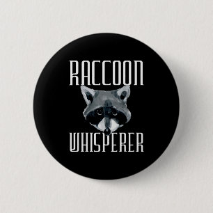 Raccoon Whisperer - Funny Raccoon Lover Animal Lov Button